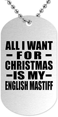Designsify כל מה שאני רוצה לחג המולד זה האנגלית שלי מסטיף - כסף הכלב תג זיהוי הצבאי שרשרת תליון שרשרת - עבור הכלב חיית